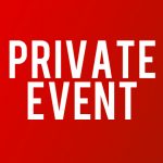 PRIVATE EVENT